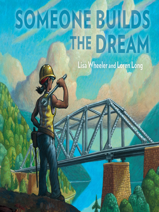 Title details for Someone Builds the Dream by Lisa Wheeler - Wait list